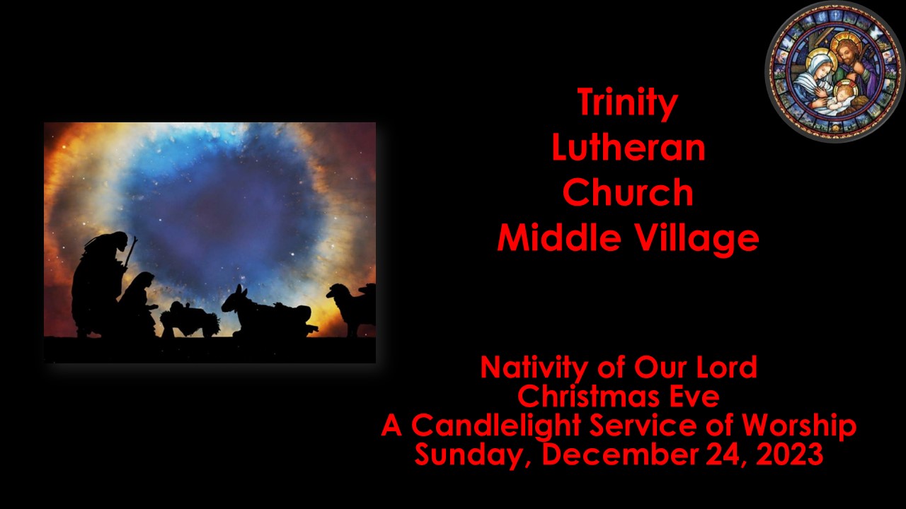 Christmas Eve Candlelight Service 2023 Trinity Lutheran Church
